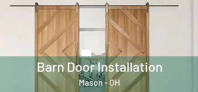 Barn Door Installation Mason - OH