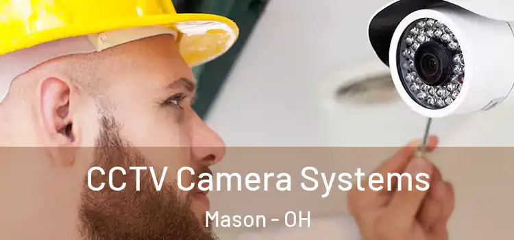  CCTV Camera Systems Mason - OH