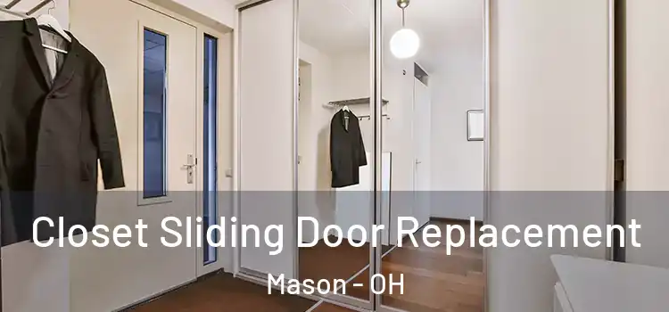  Closet Sliding Door Replacement Mason - OH