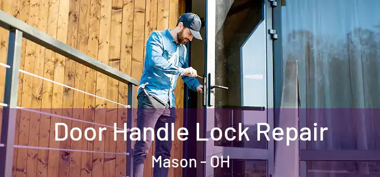 Door Handle Lock Repair Mason - OH