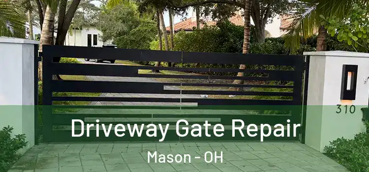 Driveway Gate Repair Mason - OH