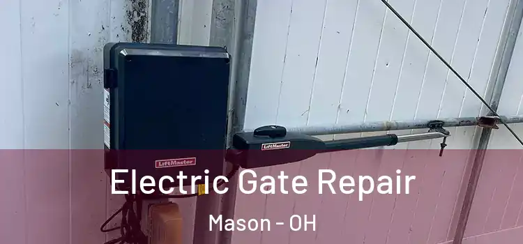 Electric Gate Repair Mason - OH