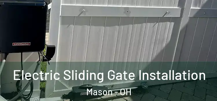  Electric Sliding Gate Installation Mason - OH