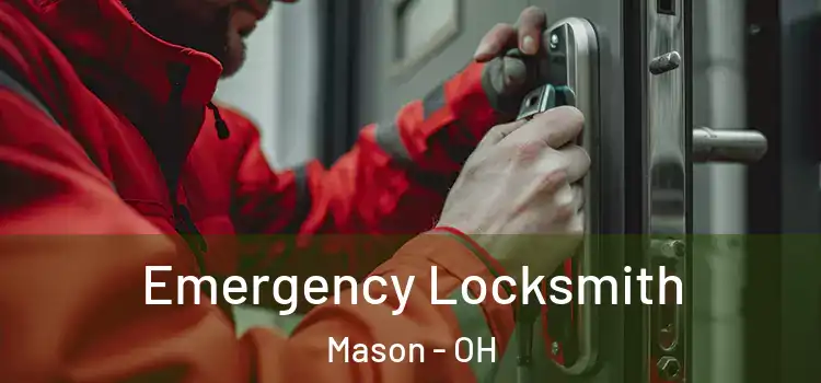  Emergency Locksmith Mason - OH