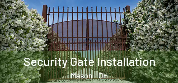  Security Gate Installation Mason - OH
