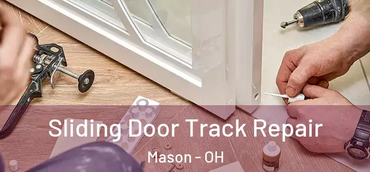  Sliding Door Track Repair Mason - OH