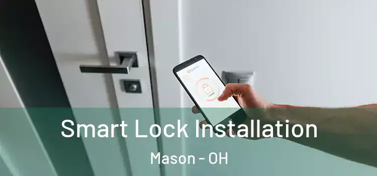  Smart Lock Installation Mason - OH